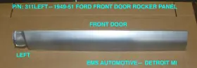 311l Ems Automotive 1949 1950 1951 Ford 4dr Sedan Front Door Rocker. Left #311l. Auto