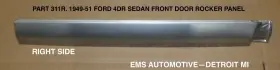 311r Ems Automotive 1949 1950 1951 Ford Sedan 4dr. Front Door Rocker Panel #311r Right Side