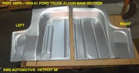 49pr Ems Automotive 1949 1950 1951 Ford Trunk Floor Main Panels #49pr. Left Right Set. Auto