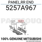 5257A967 Genuine Mitsubishi Panel,rr End New. Price: $143.27.