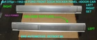 1952,1953,1954 Ford 4DOOR Front Rocker Panels #375PR Left/right Set. Ems Auto New. Price: $240.00.