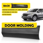 New Front Left Door Lower Molding Garnish For 2012-2016 Honda Cr-v 75332-T0A-A01. Price: $35.62.