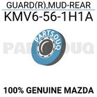 KMV6561H1A Genuine Mazda Guard(r),mud-rear KMV6-56-1H1A New. Price: $65.77.
