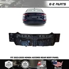 Fit 2023-2025 Honda Accord Rear Body Panel New. Price: $269.99.