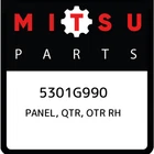 Mitsubishi Panel, Qtr, Otr Rh 5301G990, New Genuine Oem Part. Price: $1006.74.