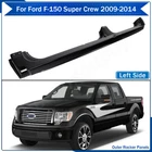 2009-2014 Ford F-150 F150 Super Crew Outer Rocker Panel Left Driver Side Us New. Price: $179.99.