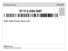 Genuine Bmw Seal, Side Panel, Rear Left 51-11-2-696-887 New. Price: $24.22.
