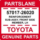57017-26020 Toyota Oem Genuine Reinforcement Sub-assy, Front Side Member, Lh New. Price: $60.75.