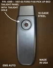 1957,1958,1959,1960 Ford F100 Cargo Bed Tailight Panel With Hole #428B New. Price: $195.00.
