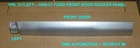 1949,1950,1951 Ford 4DR Sedan Front Door Rocker. Left #311L. Ems Auto New. Price: $112.00.