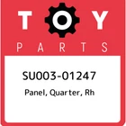 SU003-01247 Toyota Panel, Quarter, Rh SU00301247, New Genuine Oem Part. Price: $965.84.